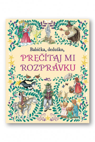 BABIČKA, DEDUŠKO, PREČÍTAJ MI ROZPRÁVKU 3-15R